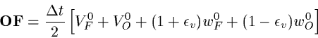 \begin{displaymath}{\bf OF} = \frac{\Delta t}{2} \left[V^0_F + V^0_O + (1+\epsilon_v) w^0_F + (1-\epsilon_v)w^0_O \right]
\end{displaymath}